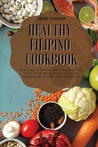 Abbildung von: Healthy Filipino Cookbook - MARC OMEHIA