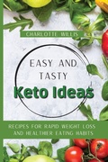 Cover: Easy and Tasty Keto Ideas - Charlotte Willis