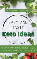 Cover: Easy and Tasty Keto Ideas - Next Level Publishing LTD