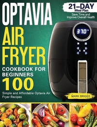 Abbildung von: Optavia Air Fryer Cookbook - Mark Briggs