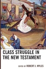 Cover: Class Struggle in the New Testament - Lexington Books/Fortress Academic