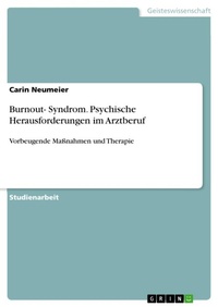Abbildung von: Burnout- Syndrom. Psychische Herausforderungen im Arztberuf - GRIN Verlag