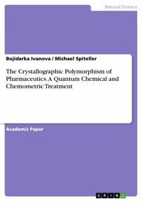 Abbildung von: The Crystallographic Polymorphism of Pharmaceutics. A Quantum Chemical and Chemometric Treatment - GRIN Verlag