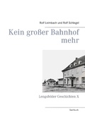 Cover: Kein gro&szlig;er Bahnhof mehr - Books on Demand