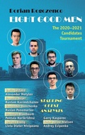 Cover: Eight Good Men: The 2020-2021 Candidates Tournament - Limited Liability Company Elk and Ruby Publishing House