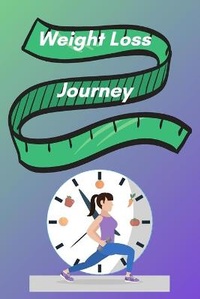 Abbildung von: Weight Loss Journey - Golden S. Benedict