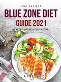Cover: The Easiest Blue Zone Diet Guide 2021 - Elaine Lee