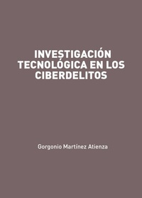 Abbildung von: Investigación tecnológica en los ciberdelitos - Ediciones Experiencia