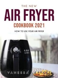 Cover: The New Air Fryer Cookbook 2021 - Vanessa Leppert