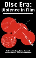 Cover: Disc Era : Violence in Film (The Contemporary Film Review, #1) - The Contemporary Film Review