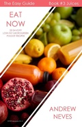 Cover: Eat Now! Microgreen Juices: 25 Savory Low-Fat Recipes (The Easy Guide to Microgreens, #3) - MBS Publishing
