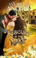 Cover: Rescued By The Rake (Miss Primm's Secret School For Budding Bluestockings, #4) - In for a Penny Publishing, LLC
