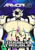 Cover: Armor5 Double Trouble (The Armor5 Series, #2) - The Armor5 Series