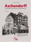 Cover: Aschendorff - Geschichte eines deutschen Medienhauses - Aschendorff