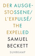 Cover: Der Ausgesto&szlig;ene. L'Expuls&eacute;. The Expelled - Suhrkamp
