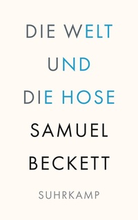 Abbildung von: Die Welt und die Hose - Suhrkamp