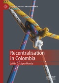 Cover: Recentralisation in Colombia - Palgrave Macmillan