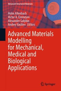 Enlarge image Cover: Advanced Materials Modelling for Mechanical, Medical and Biological Applications - Springer
