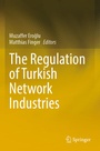 Cover: The Regulation of Turkish Network Industries - Springer