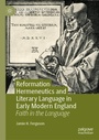 Cover: Reformation Hermeneutics and Literary Language in Early Modern England - Palgrave Macmillan
