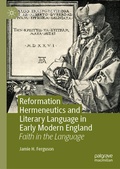 Cover: Reformation Hermeneutics and Literary Language in Early Modern England - Palgrave Macmillan