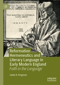 Cover: Reformation Hermeneutics and Literary Language in Early Modern England - Palgrave Macmillan