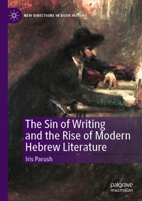 Enlarge image Cover: The Sin of Writing and the Rise of Modern Hebrew Literature - Palgrave Macmillan