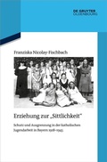 Cover: Erziehung zur "Sittlichkeit" - De Gruyter Oldenbourg
