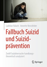 Abbildung von: Fallbuch Suizid und Suizidprävention - Springer