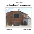 Cover: Die "Engelsburg" im T&ouml;pferweg in L&uuml;beck - epubli