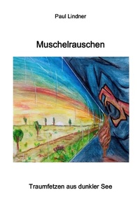 Enlarge image Cover: Muschelrauschen - epubli