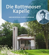 Abbildung von: Die Rottmooser Kapelle - Don Bosco Medien