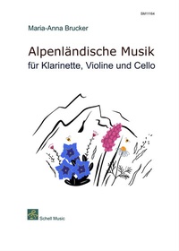 Abbildung von: Alpenländische Musik für Klarinette, Violine und Cello - Schell, Felix