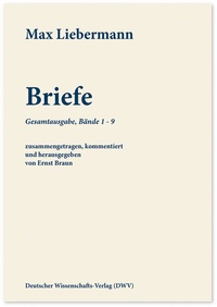 Abbildung von: Max Liebermann: Briefe - Deutscher Wissenschaftsverlag