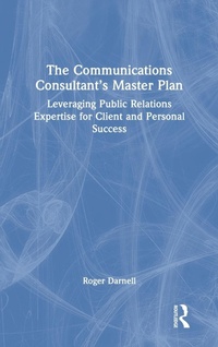 Abbildung von: The Communications Consultant's Master Plan - Routledge