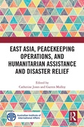 Cover: East Asia, Peacekeeping Operations, and Humanitarian Assistance and Disaster Relief - Routledge