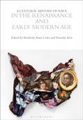 Cover: A Cultural History of Race in the Renaissance and Early Modern Age - Bloomsbury Academic