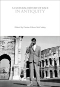 Cover: A Cultural History of Race in Antiquity - Bloomsbury Academic
