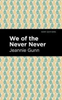 Abbildung von: We of the Never Never - Graphic Arts Books