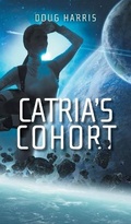 Cover: Catria's Cohort - FriesenPress