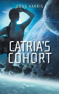 Cover: Catria's Cohort - FriesenPress