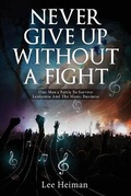 Cover: Never Give Up Without A Fight - PageTurner Press and Media