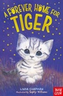 Cover: A Forever Home for Tiger - Nosy Crow Ltd