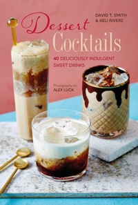 Abbildung von: Dessert Cocktails - Ryland, Peters & Small Ltd