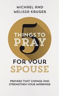 Cover: 5 Things to Pray for Your Spouse - The Good Book Company