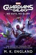 Cover: Marvel's Guardians of the Galaxy: No Guts, No Glory - Titan Books Ltd
