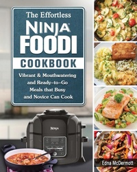 Abbildung von: The Effortless Ninja Foodi Cookbook - Edna McDermott