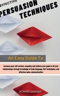 Cover: Effective Persuasion Techniques - RICHARD GARDNER