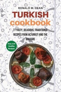 Abbildung von: Turkish Cookbook - Ronald M. Dean