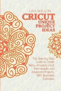 Abbildung von: Crucut Unique Projecs Ideas - Lisa Wilson